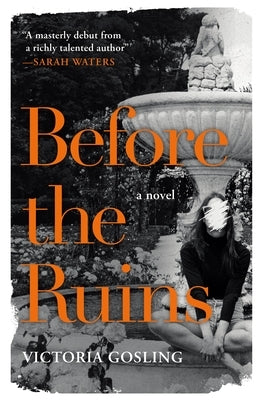 Before the Ruins by Gosling, Victoria