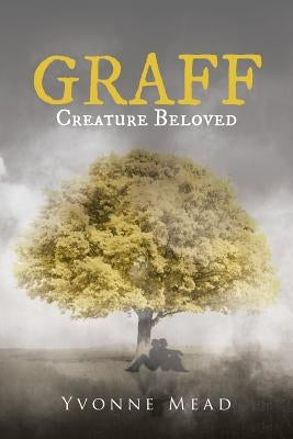 Graff: Creature Beloved by Mead, Yvonne
