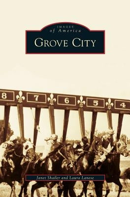 Grove City by Shailer, Janet