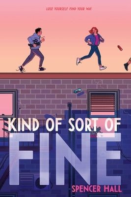 Kind of Sort of Fine by Hall, Spencer
