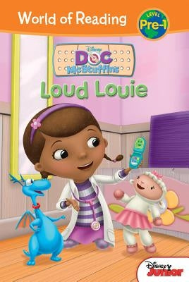 Doc McStuffins: Loud Louie: Loud Louie by Higginson, Sheila Sweeny