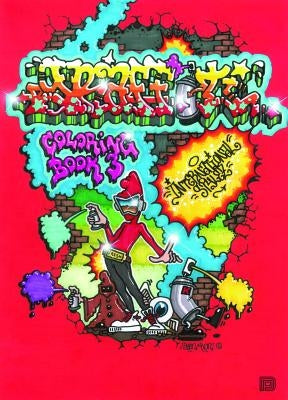 Graffiti Coloring, Book 3: International Styles by Almqvist, Bj&#224;&#246;rn