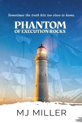 Phantom of Execution Rocks: A Port Newton Cozy Mystery by Miller, Mj