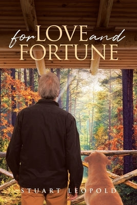 For Love and Fortune by Leopold, Stuart