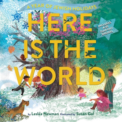 Here Is the World: A Year of Jewish Holidays by Newman, Lesléa