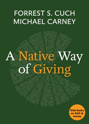 A Native Way of Giving by Cuch, Forrest S.