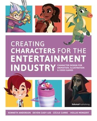 Creating Characters for the Entertainment Industry by Publishing, 3dtotal