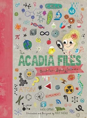 The Acadia Files: Book Four, Spring Science by Coppens, Katie