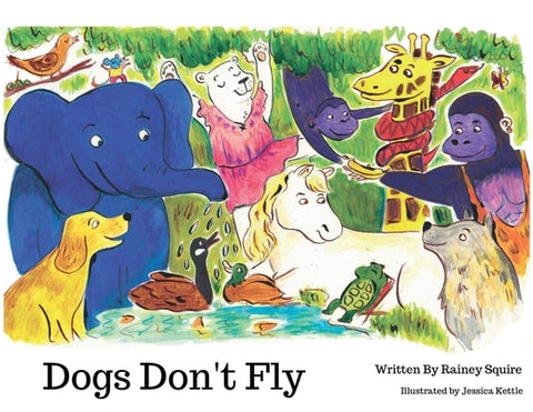 Dogs Don't Fly by Squire, Lorraine