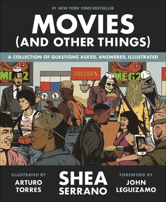 Movies (and Other Things) by Serrano, Shea