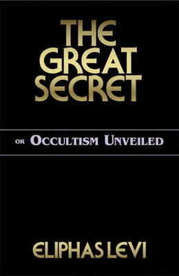 Great Secret by Levi, Eliphas