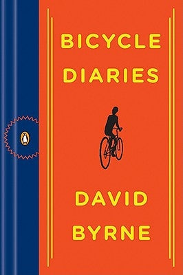 Bicycle Diaries by Byrne, David
