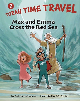 Max and Emma Cross the Red Sea by Shuman, Carl Harris