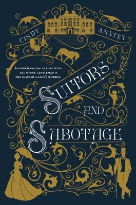 Suitors and Sabotage by Anstey, Cindy