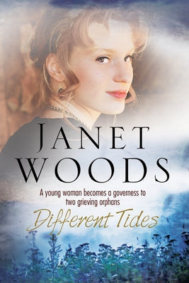 Different Tides: An 1800s Historical Romance Set in Dorset, England by Woods, Janet