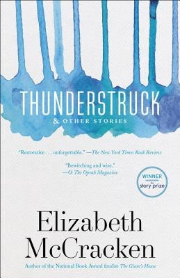Thunderstruck & Other Stories by McCracken, Elizabeth