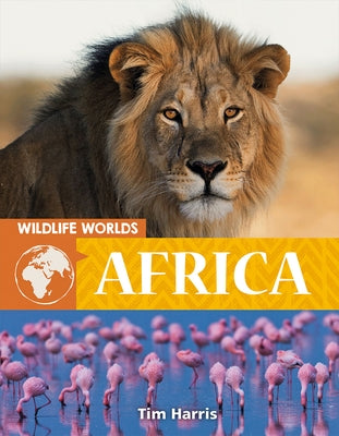 Wildlife Worlds: Africa by Harris, Tim