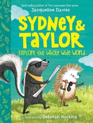 Sydney and Taylor Explore the Whole Wide World by Davies, Jacqueline