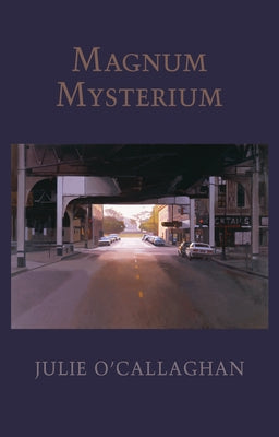 Magnum Mysterium by O'Callaghan, Julie