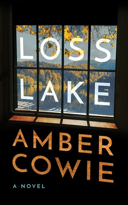 Loss Lake by Cowie, Amber