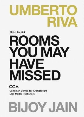 Rooms You May Have Missed: Bijoy Jain, Umberto Riva by Zardini, Mirko