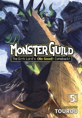 Monster Guild: The Dark Lord's (No-Good) Comeback! Vol. 5 by Tourou