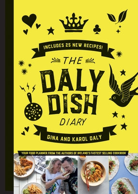 The Daly Dish Diary by Daly, Gina