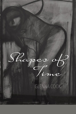 Shapes of Time by Cook, Glenna