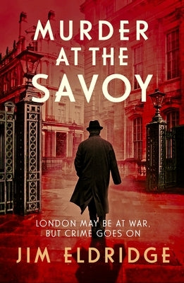 Murder at the Savoy by Eldridge, Jim