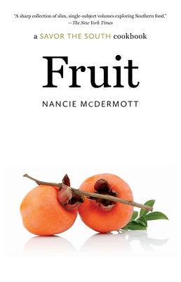Fruit: a Savor the South cookbook by McDermott, Nancie