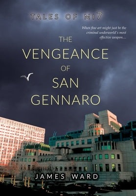 The Vengeance of San Gennaro by Ward, James