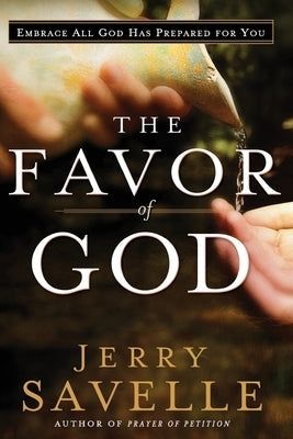 Favor of God by Savelle, Jerry