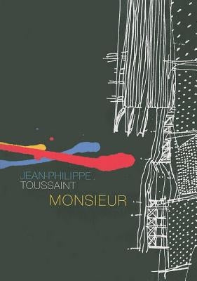 Monsieur by Toussaint, Jean-Philippe