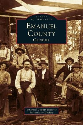 Emanuel County, Georgia by Emanuel County Historic Preservation Soc
