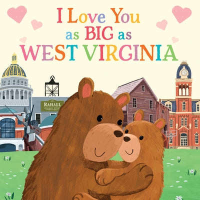 I Love You as Big as West Virginia by Rossner, Rose