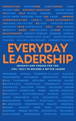 Everyday Leadership: You Will Make a Difference by Unell, Brian