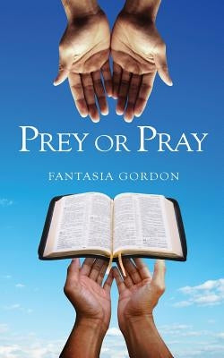 ​​Prey or Pray by Gordon, Fantasia