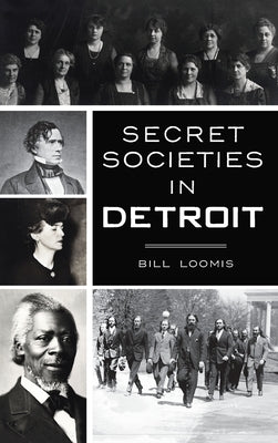 Secret Societies in Detroit by Loomis, Bill