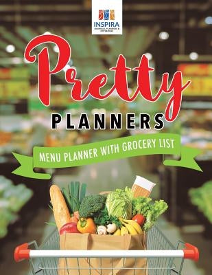 Pretty Planners Menu Planner with Grocery List by Inspira Journals, Planners &. Notebooks