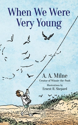 When We Were Very Young by Milne, A. A.