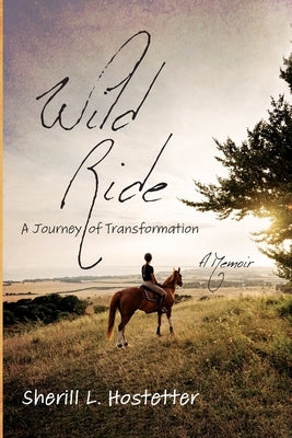 Wild Ride by Hostetter, Sherill L.
