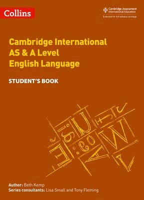 Cambridge International Examinations - Cambridge International as and a Level English Language Student Book by Kemp, Beth