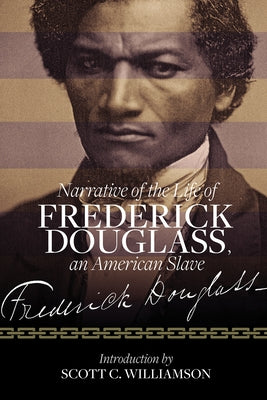 Narrative of the Life of Frederick Douglass, an American Slave by Douglass, Frederick