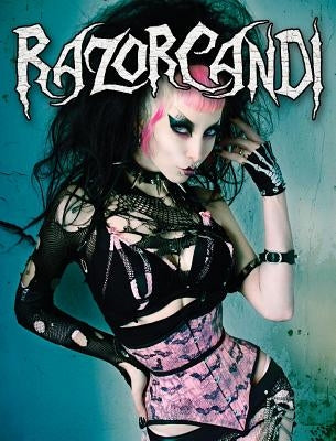 Razorcandi: Gothic Punk Deathrock Tattoo Pinup Icon by Candi, Razor