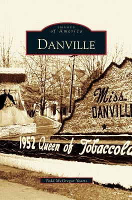 Danville by Yeatts, Todd