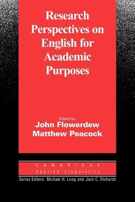 Research Perspectives on English for Academic Purposes by Flowerdew, John