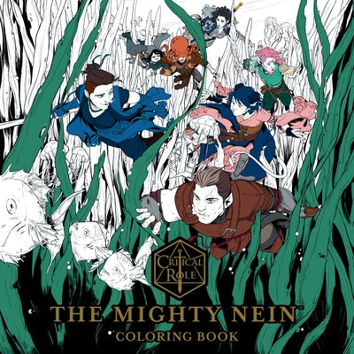Critical Role: The Mighty Nein Coloring Book by Critical Role