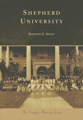 Shepherd University by Hively, Dorothy E.