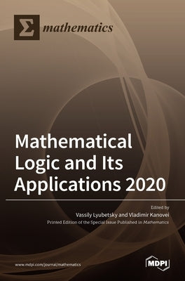 Mathematical Logic and Its Applications 2020 by Lyubetsky, Vassily