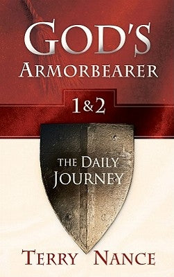 God's Armorbearer 1 & 2: The Daily Journey by Nance, Terry